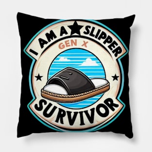 I Am A Slipper Survivor Gen X Pillow