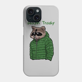 Stayin’ Trashy Cool Raccoon in Poofy Jacket Phone Case