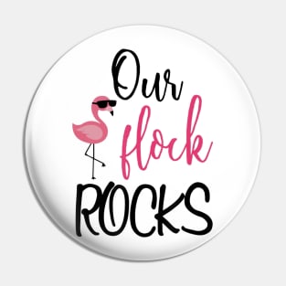 Our Flock Rocks Flamingo Mothers Day Gift Pin