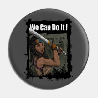 Michonne: We Can Do It! Pin