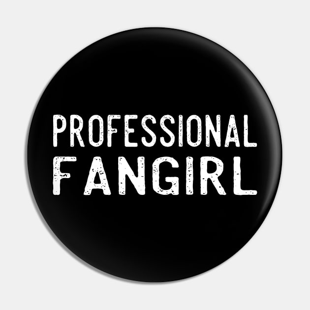 "Professional Fangirl" Funny Online Fandom Quote Pin by bpcreate