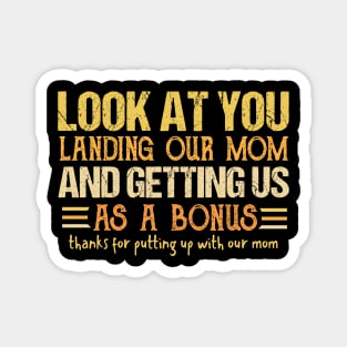 Look at you landing our mom Magnet