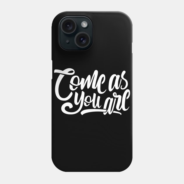 Come As You Are Phone Case by MellowGroove
