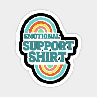 Emotional Support Shirt Funny Rainbow Magnet