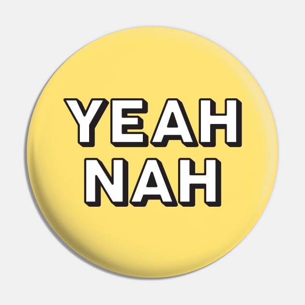 Yeah Nah Pin by Woah_Jonny