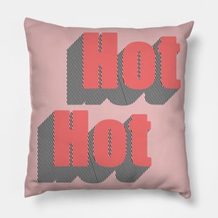 Hot Hot Pillow