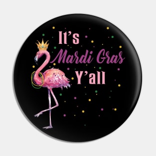 It_s Mardi Gras Y_ll All T-shirt Funny Flamingo Lover Gift Shirt Pin