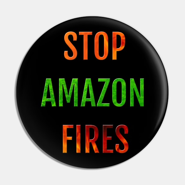 Rainforests Are Burning And We Need to Stop the Fires in Amazonia Pin by strangelyhandsome