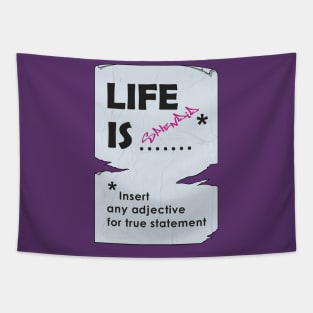 Life is what you make of it Tapestry