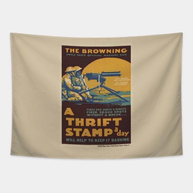 WWI Browning Gun Advertisement for Thrift Stamps Tapestry by pocketlama