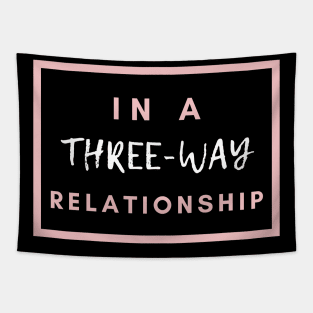 In A Three-Way Relationship | Throuple | Polyamory Tapestry