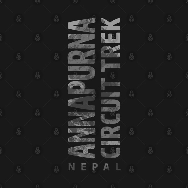 Annapurna Circuit trek Nepal - Annapurna Circuit Trek - T-Shirt