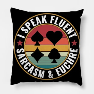 I Speak Euchre And Sarcasm Euchre Card Game Pillow