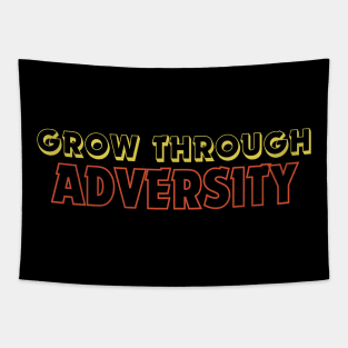 "Grow trough Adversity" Text Tapestry