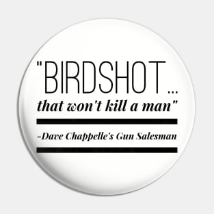 Birdshot Pin