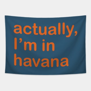 Actually I'm In Havana Tapestry