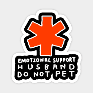 Emotional-Support-Husband-Do-Not-Pet Magnet