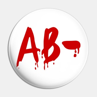 Blood Group AB- Negative #Horror Hospital Pin