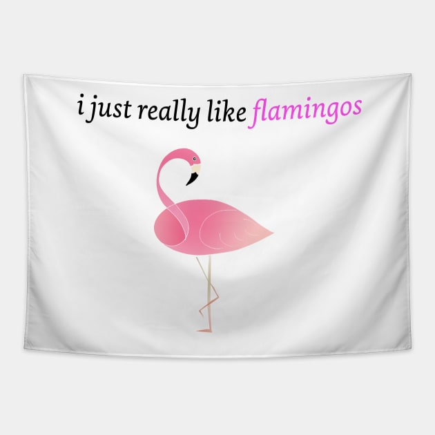 I just really like Flamingos Tapestry by Artstastic