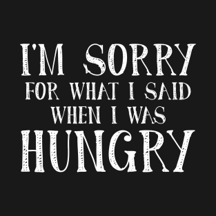 Hungry Apology T-Shirt