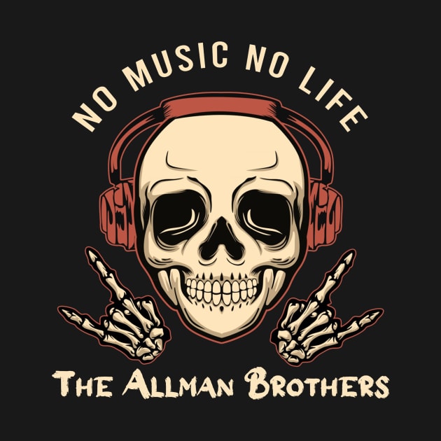 No music no life The allman brothers by PROALITY PROJECT