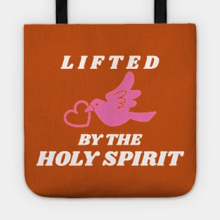 Lifted by the Holy Spirit Tote