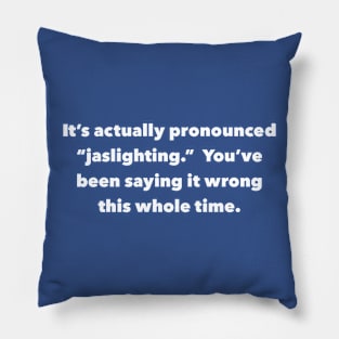 jaslighting Pillow