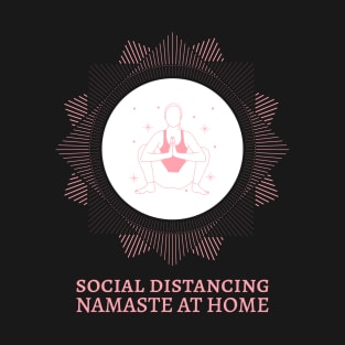 Yoga Namaste At Home Social Distancing T-Shirt