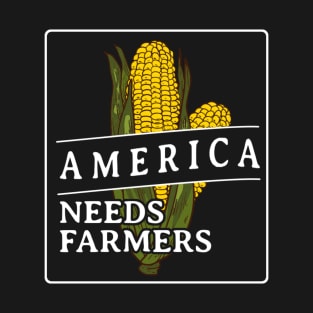 America Needs Farmers T-Shirt