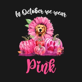 October Wear Pink Golden Retriever Pumpkins Breast Cancer T-Shirt