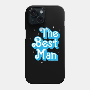 Bachelor party The Best man Phone Case