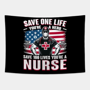 Save one life your a hero, Save 100 lives your a nurse Tapestry
