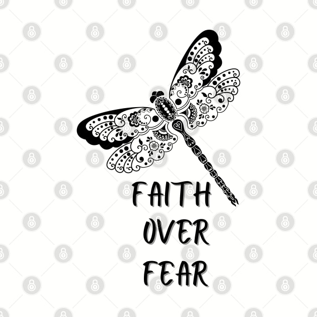 Faith over fear by ThePawPrintShoppe