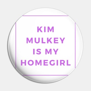 Kim Mulkey is my Homegirl Pin