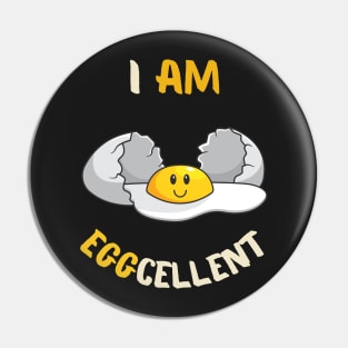 i am eggcellent Pin