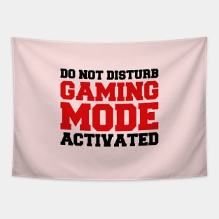 Do not Disturb Gaming Mode Activated Tapestry