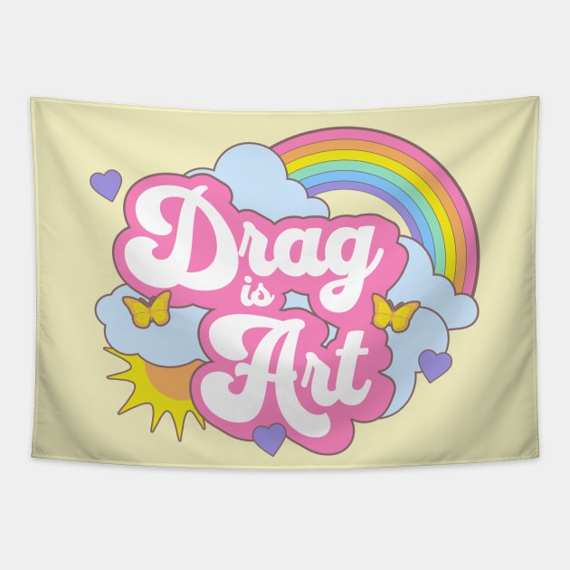 Drag is Art Support Drag Queens Cute Gay Rainbow Kawaii Tapestry by PUFFYP