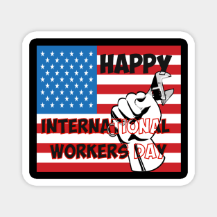 Happy international workers day Magnet