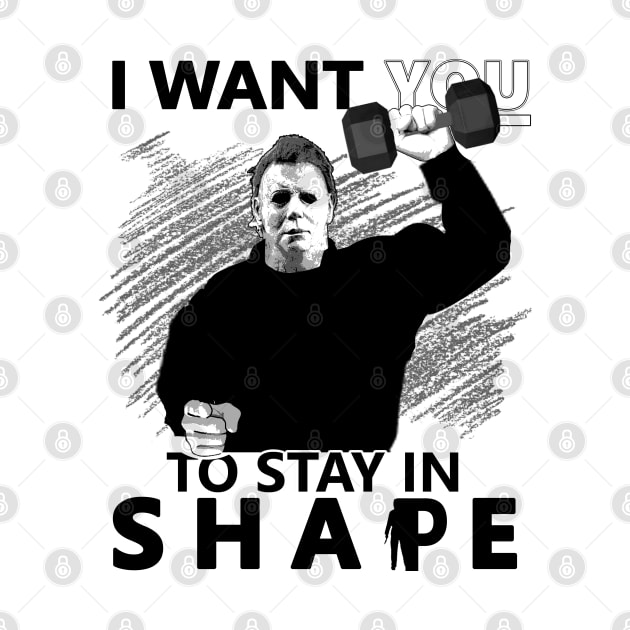 Michael Myers - I Want You to Stay in Shape by red-leaf