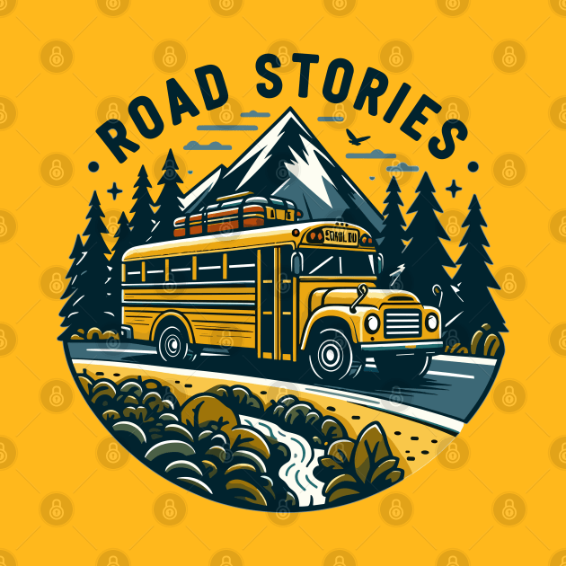 School Bus On An Adventurous Road Trip, Road Stories by Vehicles-Art