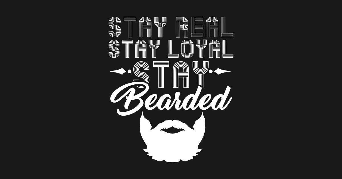Stay Real Stay Loyal Stay Bearded Funny Beard Dad Kissen