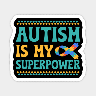 Autism is my superpower Magnet