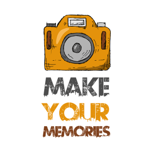 Make your memories T-Shirt