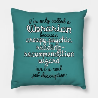 Librarian in Name Only Pillow