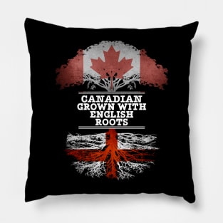 Canadian Grown With English Roots - Gift for English With Roots From England Pillow