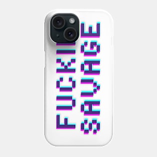 F***in Savage Phone Case