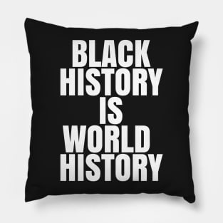 Black History is World History | African American | Afrocentric Pillow