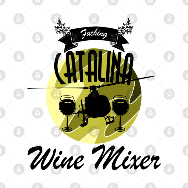 Discover Fcking Catalina Wine Mixer - Step Brothers - T-Shirt