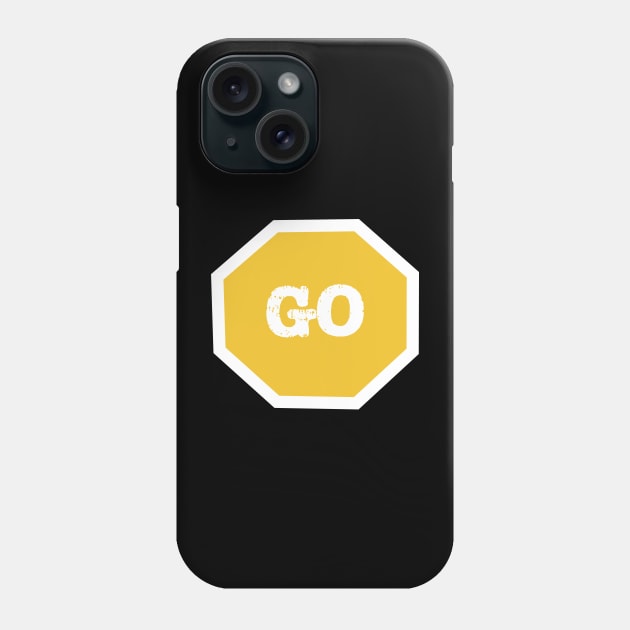 Go,Sign Yellow Phone Case by The E Hive Design