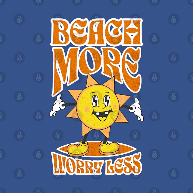 Beach More Worry Less by ReaverCrest